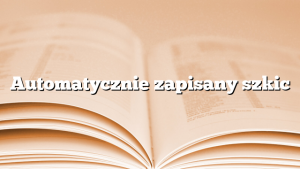 Automatycznie zapisany szkic