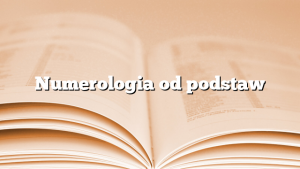 Numerologia od podstaw
